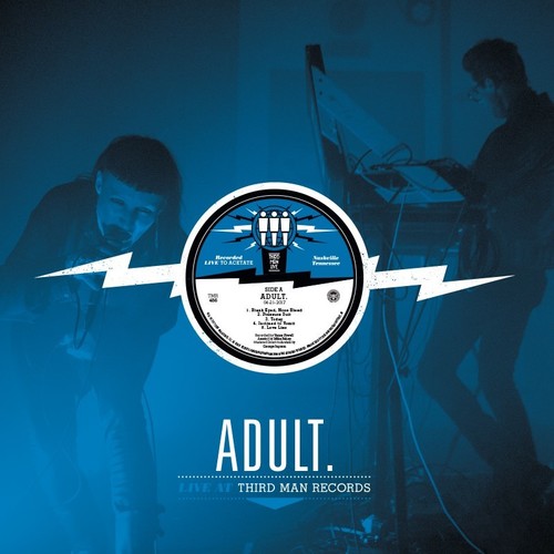 Adult. - Live At Third Man Records