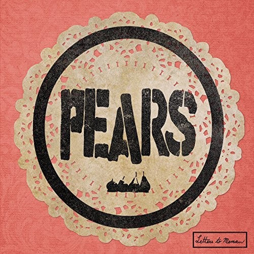 Pears - Letters To Memaw