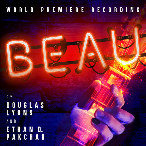 Lyons & Pakchar - Beau - World Premiere Recording