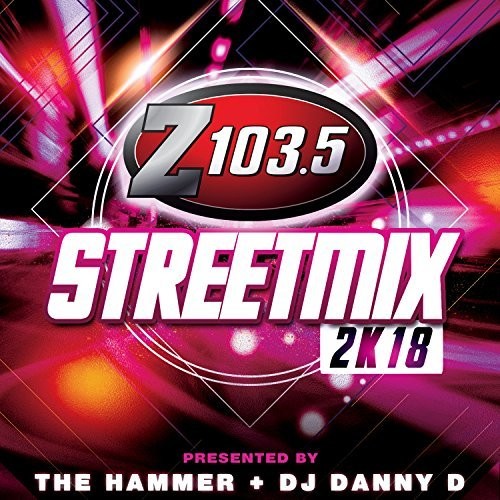 Z103.5 Streetmix 2K18/ Various - Z103.5 Streetmix 2K18 / Various