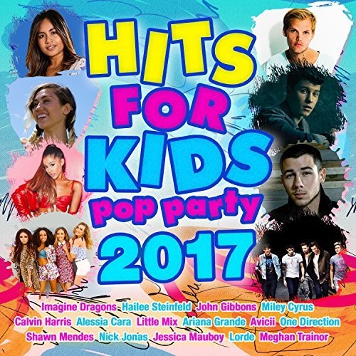 Hits for Kids: Pop Party 2017/ Various - Hits For Kids: Pop Party 2017 / Various