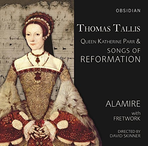 Tallis/ Alamire/ Skinner - Songs of Reformation