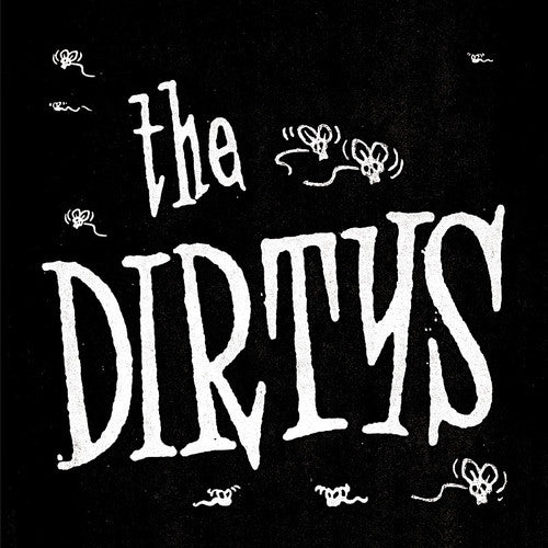 Dirtys/ Mick Collins - It Ain't Easy (feat. Mick Collins) / Fuck