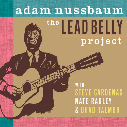 Adam Nussbaum - The Lead Belly Project