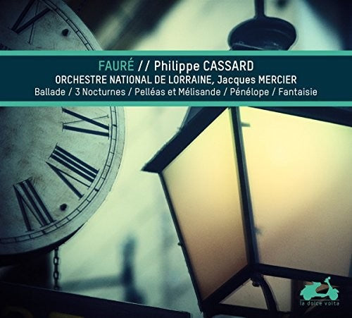 Faurr/ Philippe Cassard - Faurr: Piano Music - Ballade, Nocturnes, Pelles Et MeLisande,PeneLope, Fantaisie