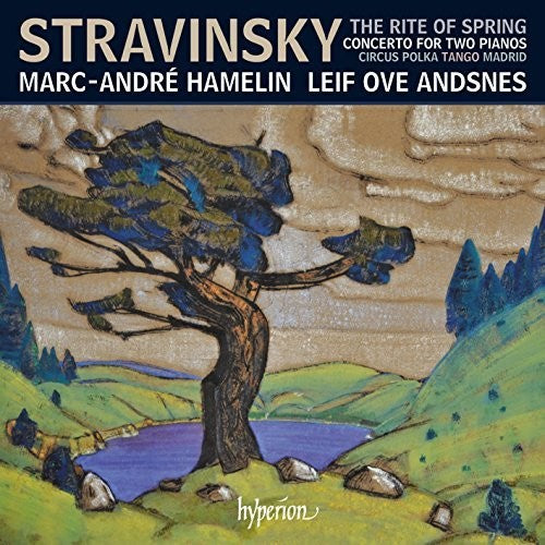 Stravinsky/ Marc-Andre Hamelin - Stravinsky: The Rite Of Spring And Other Works For Two Pianos Four Hands