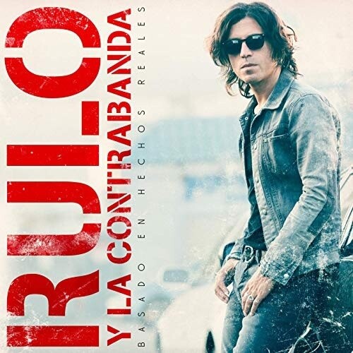 Rulo y la Contrabanda - Basado En Hechos Rales