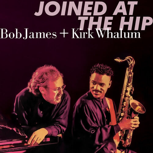 Bob James / Kirk Whalum - Joined At The Hip - 2019 Remastered (SACD)