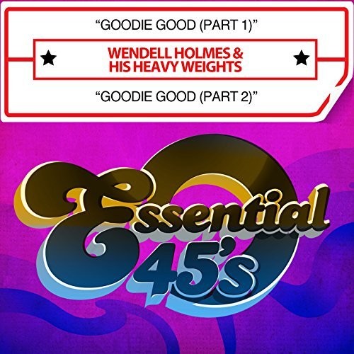 Wendel Holmes & His Heavy Weights - Wendell Holmes Goodie