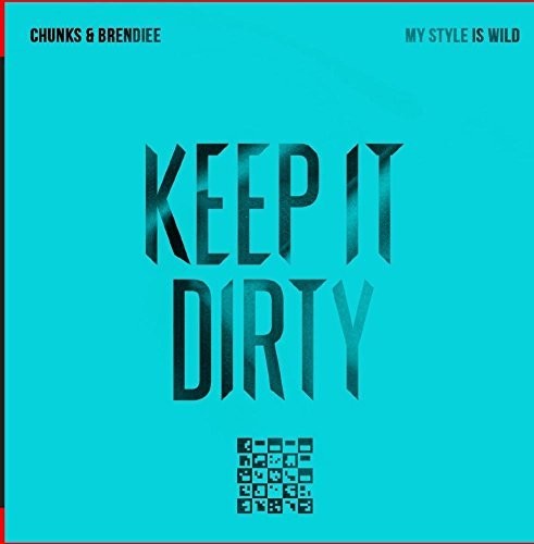 Chunks & Brendiee - Chunks & Brendiee Style Wild