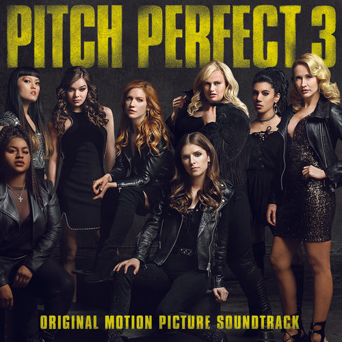 Pitch Perfect 3/ O.S.T. - Pitch Perfect 3 (Original Motion Picture Soundtrack)