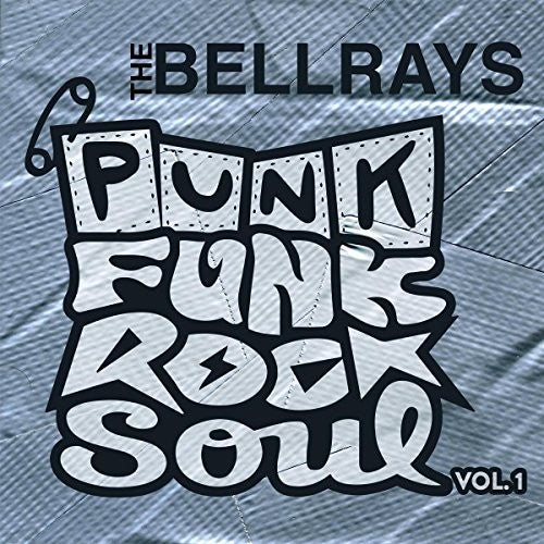 Bellrays - Punk Funk Rock Soul 1