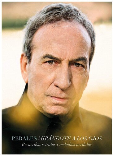 Jose Perales Luis - Mirandome A Los Ojos