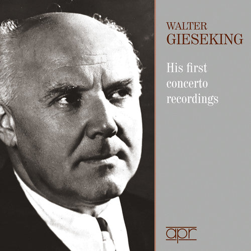 J.S. Bach / Gieseking - His First Concerto Recordings