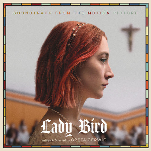 Various Artists - Lady Bird (Soundtrack From the Motion Picture)