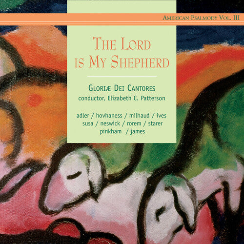 Gloriae Dei Cantores/ Patterson - Lord Is My Shepherd