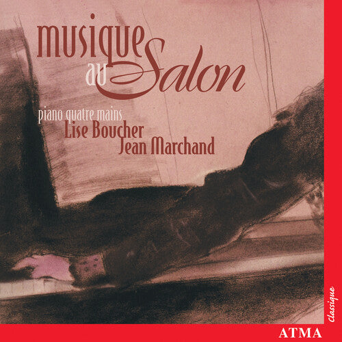 Boucher/ Marchand - Musique Au Salon: Salon Works for Piano 4-Hands