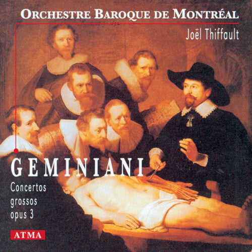 Geminiani/ Thiffault/ Orch Baroque De Montreal - Concerti Grossi Op 3