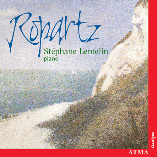 Ropartz/ Lemelin - Piano Music