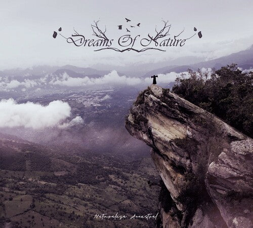 Dreams of Nature - Naturaleza Ancestral