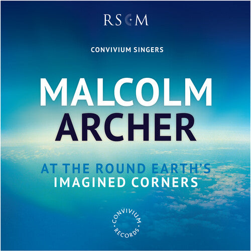 Archer/ Convivium Singers/ Archer - Round Earth's Imagined Corners