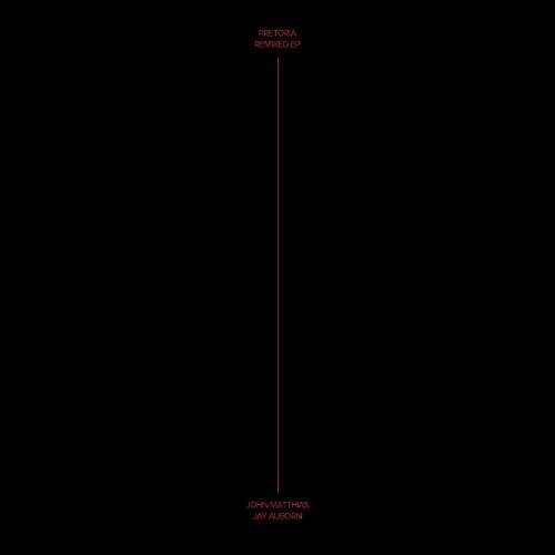 John Matthias / Jay Auborn - Pretoria Remixed