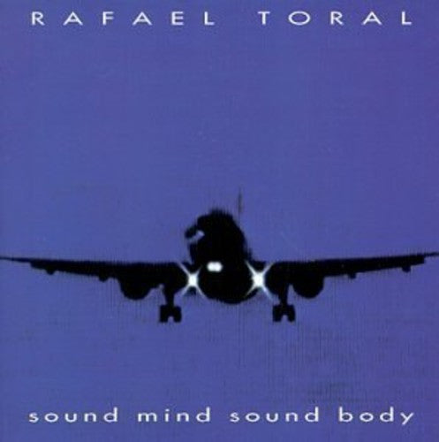 Rafael Toral - Sound Mind Sound Body