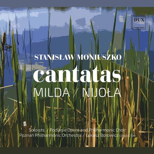 Moniuszko/ Podlasie Opera/ Borowicz - Cantatas