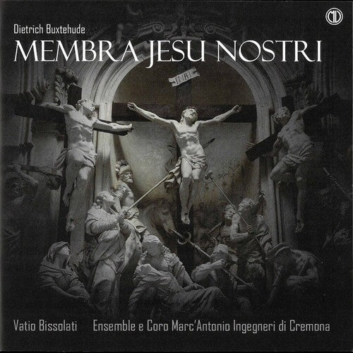 Buxtehude/ Bissolati - Membra Jesu Nostri
