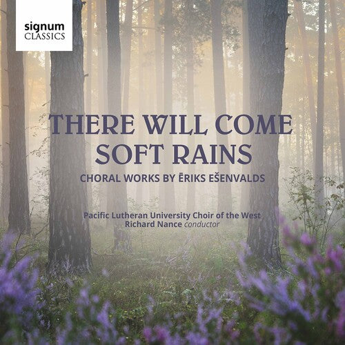 Esenvalds/ Nance - There Will Come Soft Rains