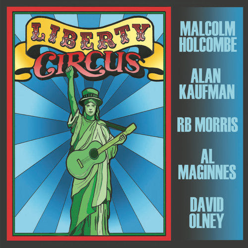 Malcolm Holcombe / Alan Kaufman / Al Maginnes - Liberty Circus
