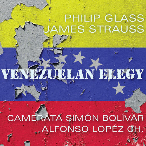 James Strauss - Glass: Venezuelan Elegy