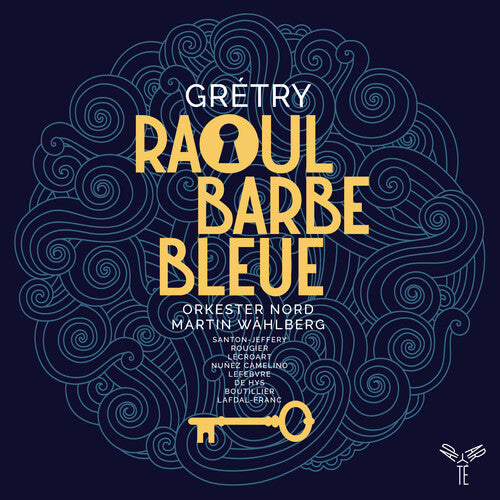 Orkester Nord / Martin Wahlber - Gretry: Raoul Barbe-Bleue