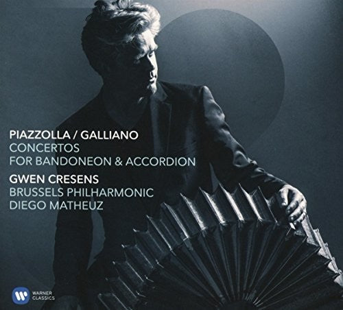 Gwen Cresens - Piazzolla / Galliano: Concertos For Bandoneon & Accordion