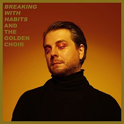 & the Golden Choir - Breaking With Habits