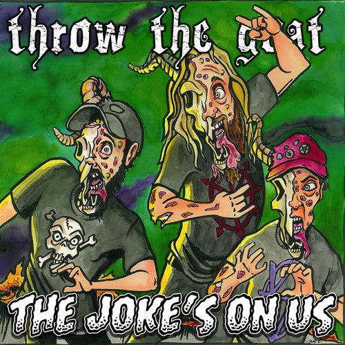 Throw the Goat - The Joke's On Us