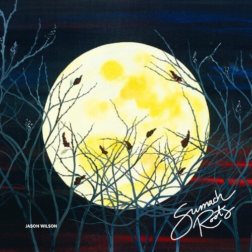 Jason Wilson - Sumach Roots