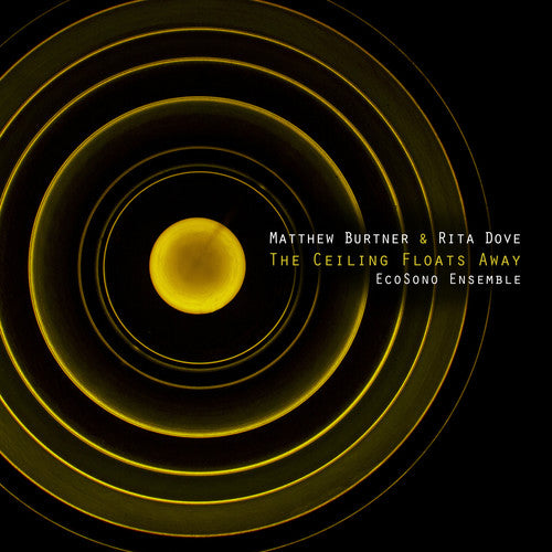 Burtner/ Ecosono Ensemble/ Mayhood - Ceiling Floats Away