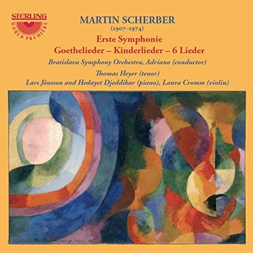 Scherber - Erste Symphonie / Goethelieder / Kinderlieder