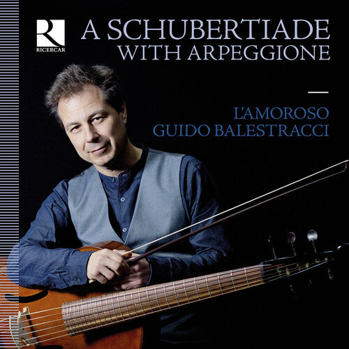 Schubert/ Balestracci/ L'Amoroso - Schubertiade with Arpeggione