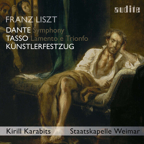 Liszt/ Staatskapelle Weimar/ Karabits - Kunstlerfestzug / Tass / Dante