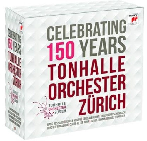 Celebrating 150 Years Tonhalle-Orchester Zurich - Celebrating 150 Years Tonhalle-Orchester Zurich / Various