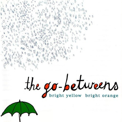 Go-Betweens - Bright Yellow Bright Orange