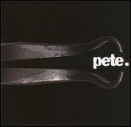 Pete. - Pete.