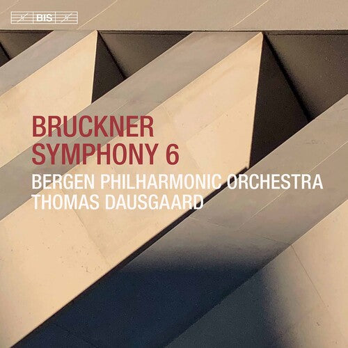 Bruckner/ Bergen Philharmonic Orch/ Dausgaard - Symphony 6