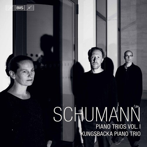 Schumann/ Kungsbacka Piano Trio - Piano Trios 1