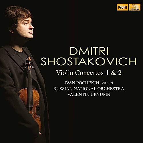 Shostakovich/ Pochekin/ Uryupin - Violin Concertos 1 & 2