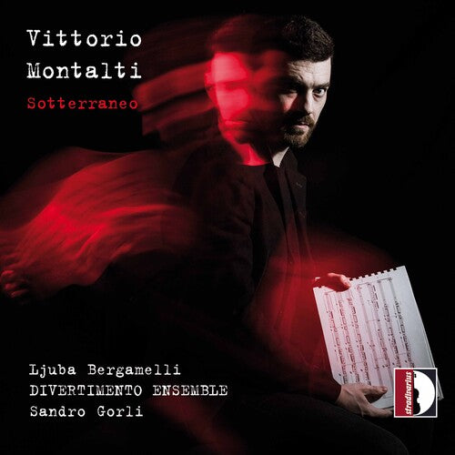 Montalti/ Divertimento Ensemble/ Gorli - Sotterraneo