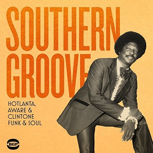 Southern Groove: Hotlanta Aware & Clintone Funk & - Southern Groove: Hotlanta Aware & Clintone Funk & Soul / Various
