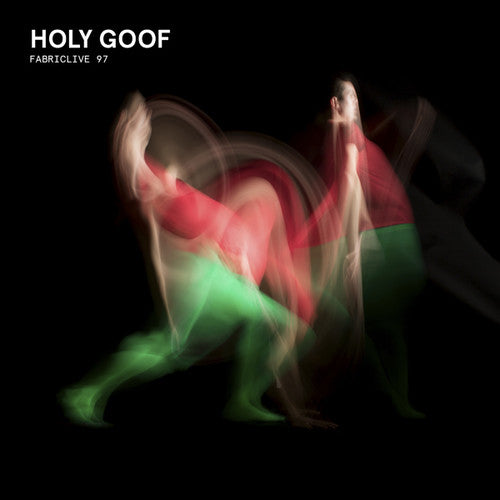 Holy Goof - Fabriclive 97